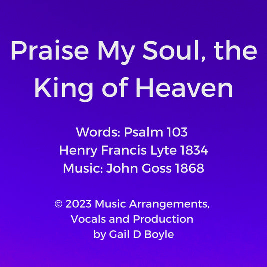 Praise My Soul the King of Heaven, Audio Mp3