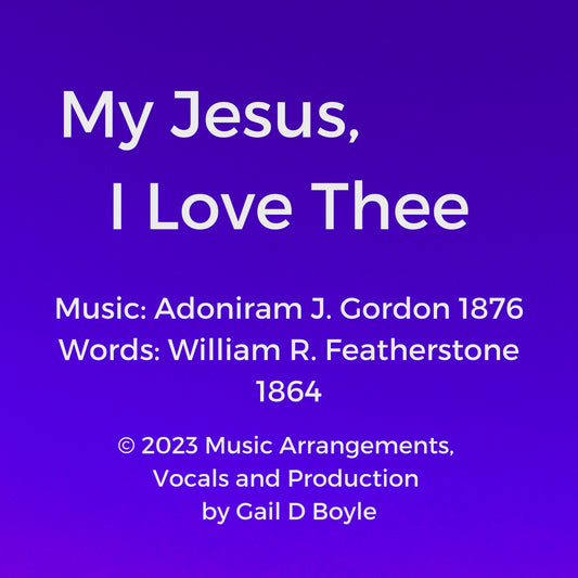 My Jesus, I Love Thee, Audio Mp3