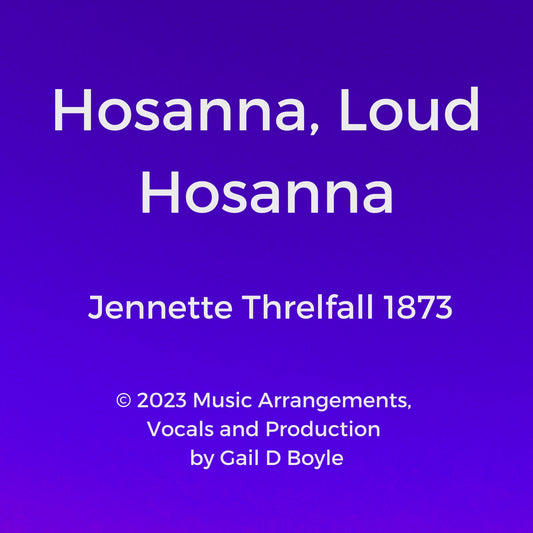 Hosanna, Loud Hosanna, Audio Mp3